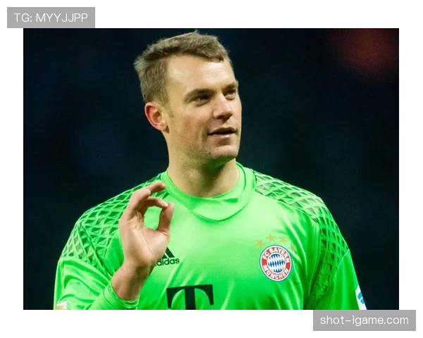 诺伊尔展现惊人对抗能力，球队状态回暖持续保持争冠竞争力