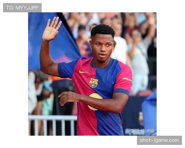 法蒂持续提升个人状态，助力球队在关键比赛中取得胜利