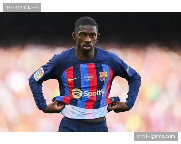 登贝莱对球队贡献有限：战术角色与实际影响力分析